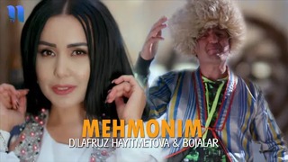 Dilafruz Hayitmetova & Bojalar – Mehmonim (VideoKlip 2018)