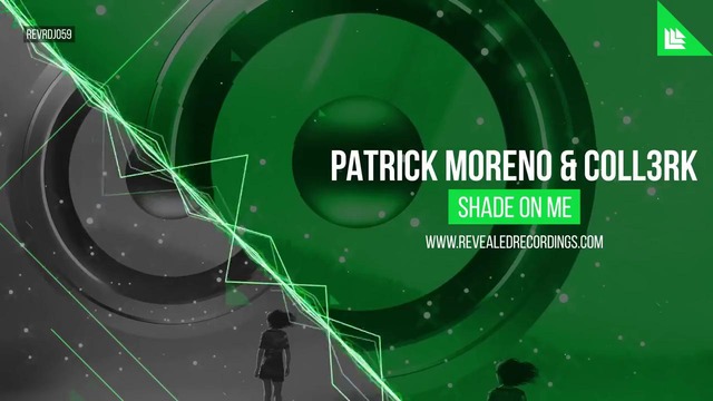 Patrick Moreno & CoLL3RK – Shade On Me