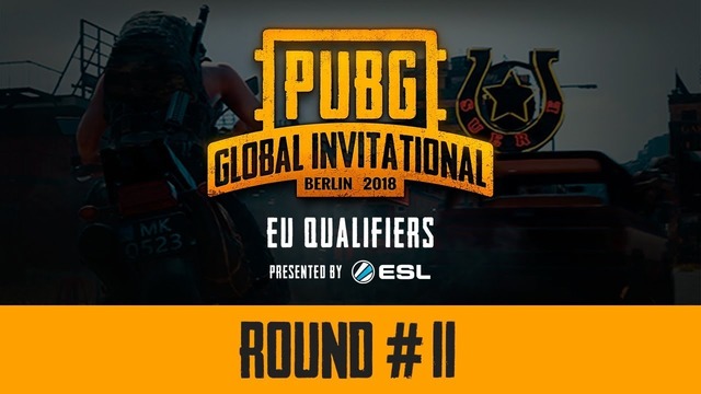 PUBG – Round #11, PGI EU Qualifiers LAN-Finals, Day 3