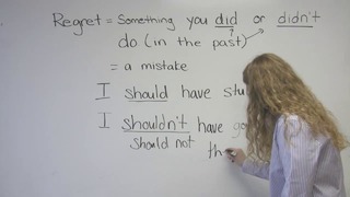 English Speaking – Mistakes & Regrets (’I should have studied’ etc.)