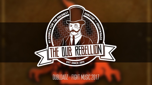 Dubloadz – Fight Music 2017