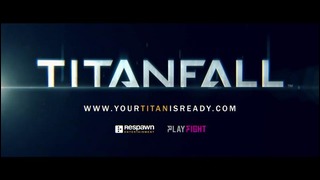 Titanfall – новая реклама игры 2014 (720p)