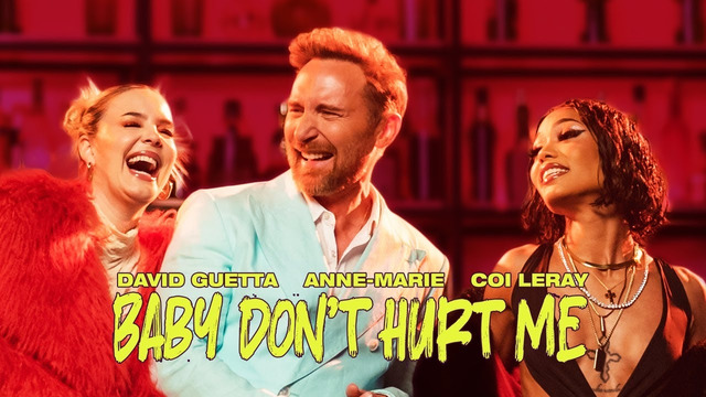 David Guetta, Anne-Marie, Coi Leray – Baby Don’t Hurt Me (Official Video)