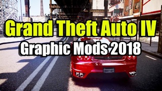 GTA 4 Graphic Mods 2018 – обзор крутых графических модов 2018, инструкция