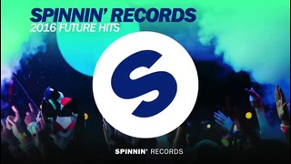 Spinnin’ Records 2016 Future Hits