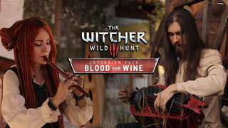 The Witcher 3 – The Slopes Of The Blessure – Cover by Dryante & Alina Gingertail (Blood and Wine)