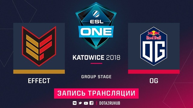 ESL One Katowice 2018 Major – Team Effect vs OG (Game 2, Group A)