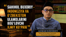 SAHIHUL BUXORIY” – INDONEZIYA VA OʻZBEKISTON ULAMOLARINI BOGʻLOVCHI ILMIY KOʻPRIK