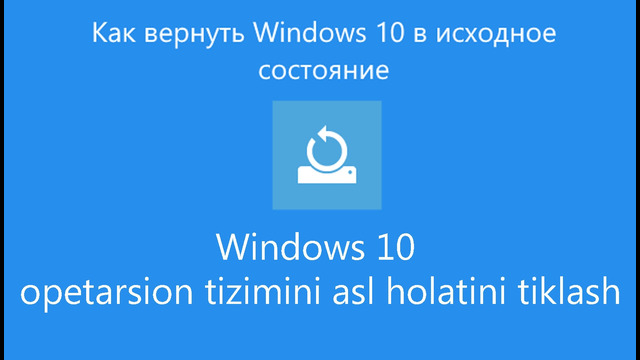 Windows 10 OTni asl holatini tiklash vastanavit qilish