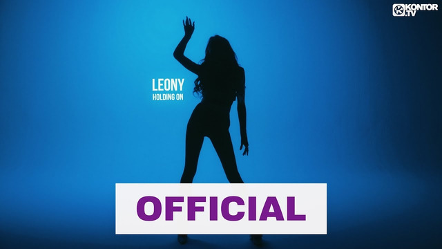 Leony – Holding On (Official Music Video)