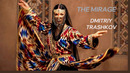 The Mirage – Dmitriy Trashkov