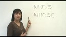 Confused Words- WHO’S & WHOSE