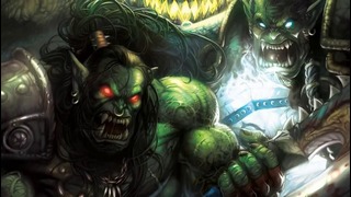 Warcraft История мира – Громмаш Адский Крик (3 часть)