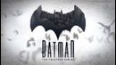 BATMAN – The Telltale Series – трейлер игры (2016)