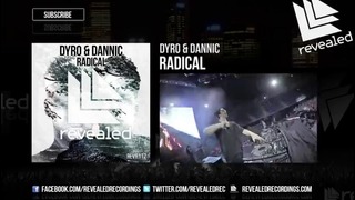 Dyro & Dannic – Radical (Preview)