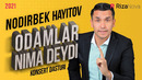 Nodirbek Hayitov – Odamlar nima deydi nomli konsert dasturi 2021