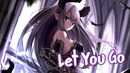 Nightcore – Let You Go (Lyrics)
