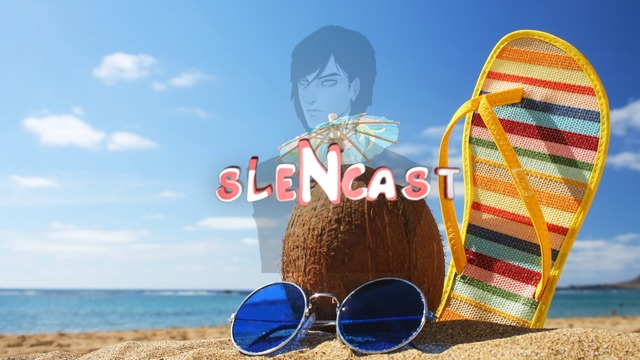SLENCAST#9 – Планы на каникулы