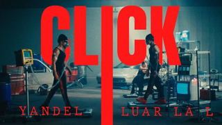 Yandel, Luar La L – CLICK (Video Oficial)