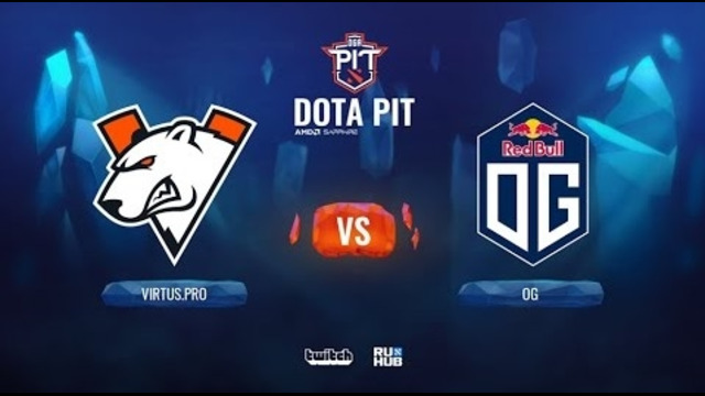 OGA Dota PIT Season 4 – Virtus.Pro vs OG (Game 2, Play-off)