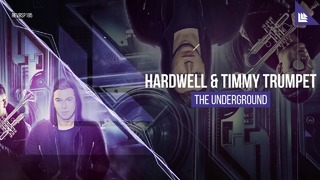 Hardwell & Timmy Trumpet – The Underground