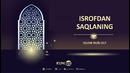 Isrofdan saqlaning – Islom nuri #17 | Qobil qori Odiljon o‘g’li