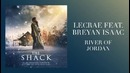 Lecrae Feat. Breyan Isaac – “River of Jordan” (OST Хижина)
