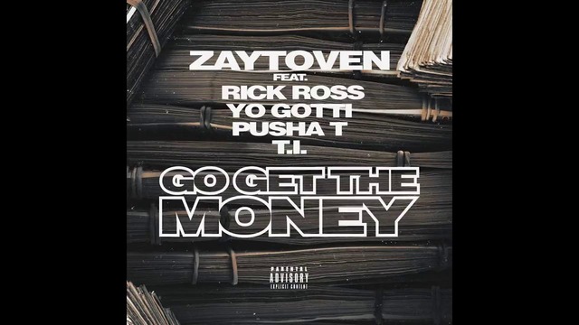 Zaytoven ft. Rick Ross, Yo Gotti, Pusha T & T.I. – Go Get The Money