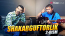 SHAKARGUFTORLIK 2-QISM | Ixlasow