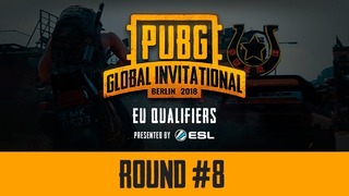 PUBG – Round #8, PGI EU Qualifiers LAN-Finals, Day 2