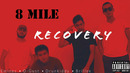 8 Mile (Emines, O-Gust, Drunkiddy, Brillee) – Recovery (Official Edition)