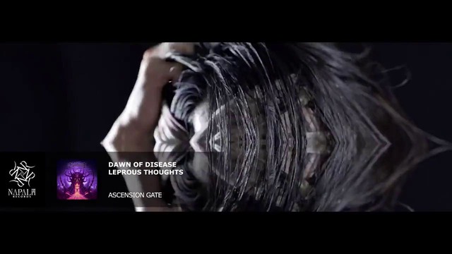 Dawn of Disease – Leprous Thoughts (Official Video 2018)