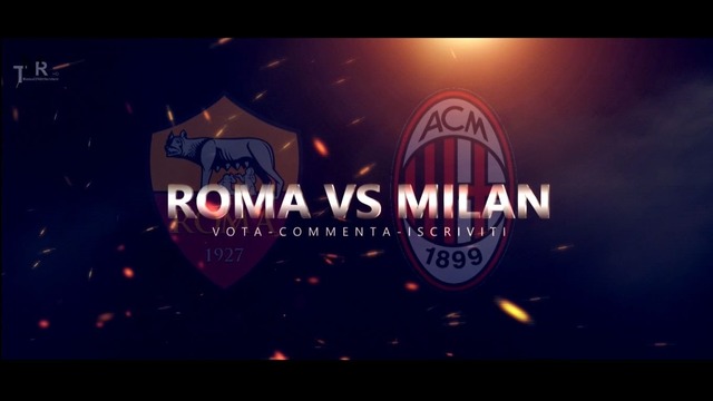 Рома – Милан | Итальянская Серия А 2017/18 | 26-й тур | Промо