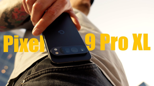 Что не так с Google Pixel 9? Обзор Google Pixel 9 Pro XL с опытом использования