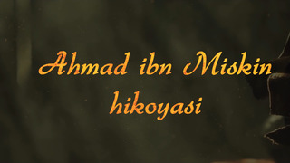 Ahmad ibn Miskin hikoyasi