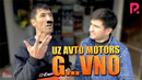 Ixlasow – UZ Avto Motors G..vno