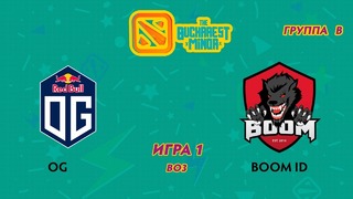The Bucharest Minor – OG vs BOOM ID (Game 1, Group B)