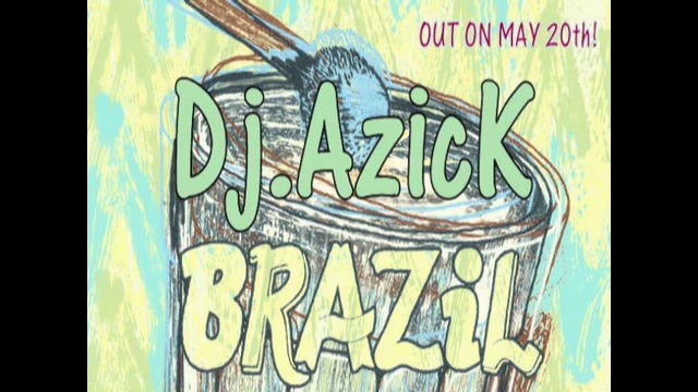 Dj.AzicK – Brazil (OUT ON MAY 20TH)