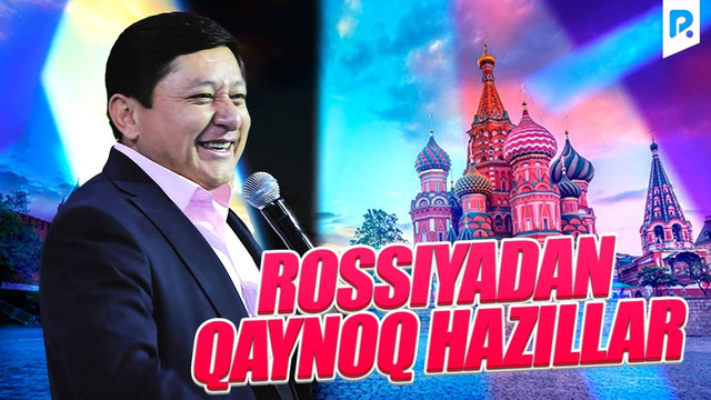 Avaz Oxun – Rossiyadan qaynoq hazillar