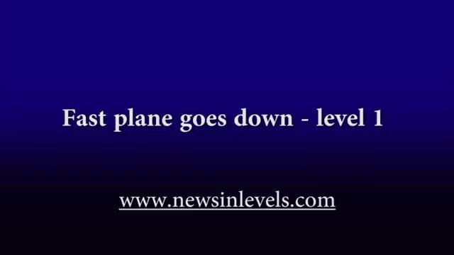 Fast plane goes down – level 1