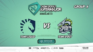 Liquid vs Spirit Game 1 BO3 China Dota2 SuperMajor 02.06.2018 Group A