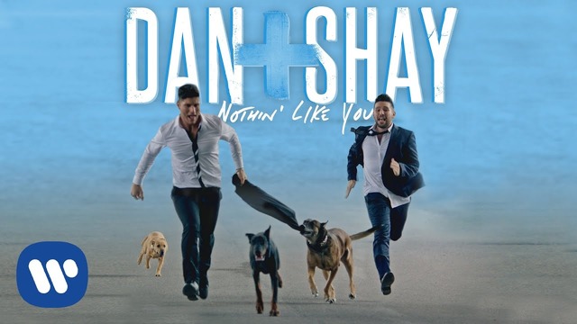 Dan + Shay – Nothin’ Like You (Official Music Video)