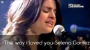 Selena Gomez – The Way I Loved You Live