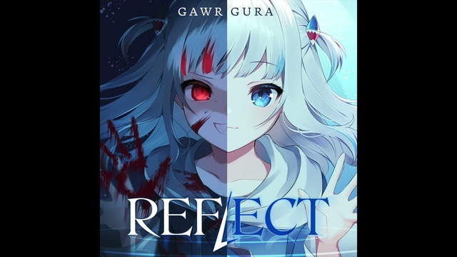 [ORIGINAL] REFLECT – Gawr Gura