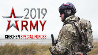 Армия России – "Чеченский Спецназ" 2019