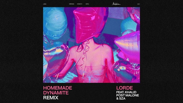 Lorde – Homemade Dynamite (Remix) (Official Audio)