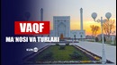 Vaqf maʼnosi va turlari