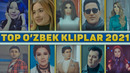 TOP UZBEK KLIPLAR | ТОП УЗБЕК КЛИПЛАР 2021