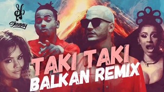 Dj Snake – Taki Taki! BALKAN REMIX! ( prod.by SkennyBeatz)