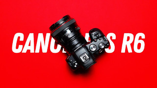 Обзор Canon EOS R6 – 5 причин выбрать эту камеру